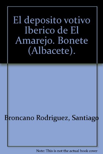 El depósito votivo ibérico de El Amarejo