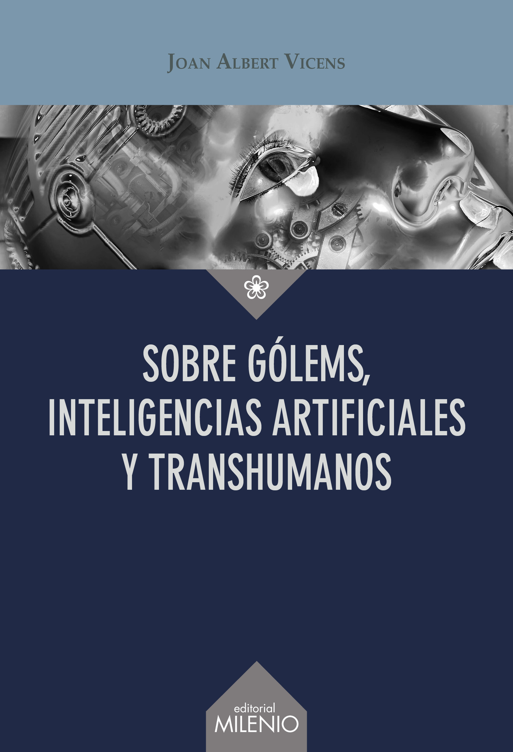 Sobre gólems, inteligencias artificiales y transhumanos