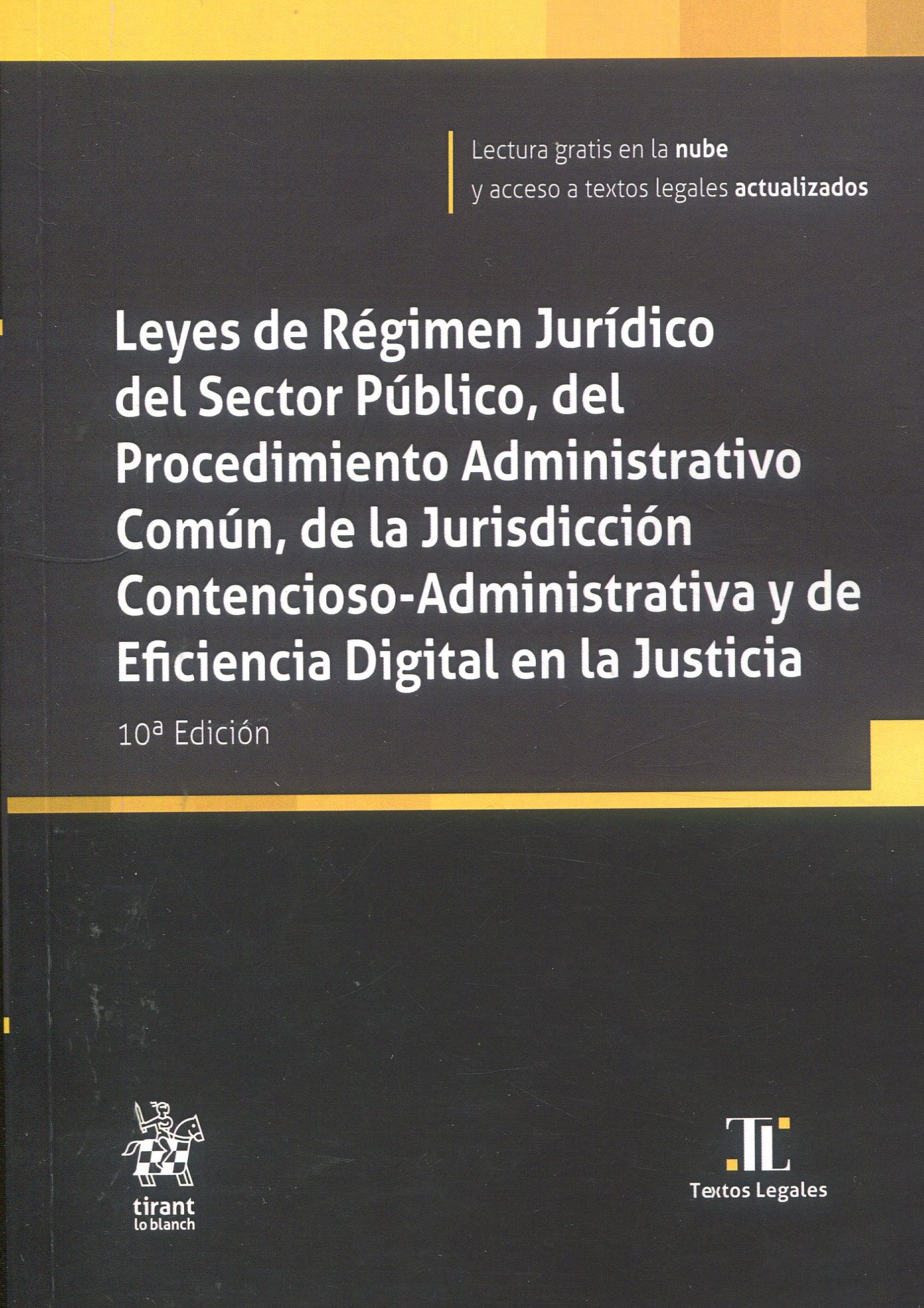 Leyes de Régimen Jurídico del Sector Público, del Procedimiento Administrativo Común, de la Jurisdicción 10ª Edición