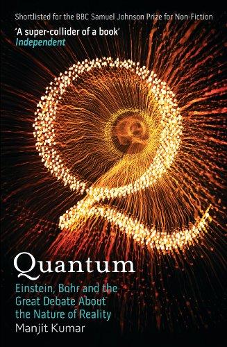 Quantum: Einstein, Bohr and the Great Debate About the Nature of Reality