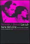 La cultura del cine. Introducción a la historia y la estética del cine