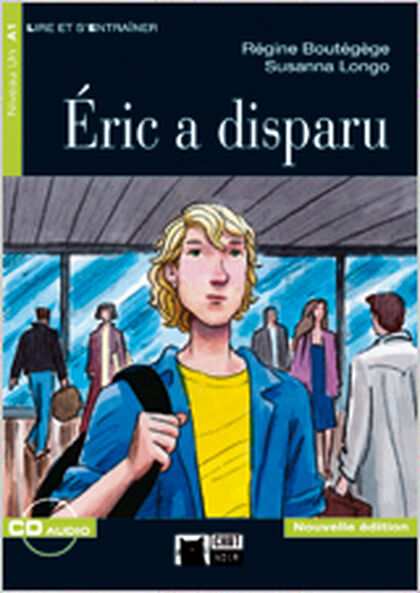 Éric a disparu (Niveau Un A1, Nouvelle édition) + CD Audio