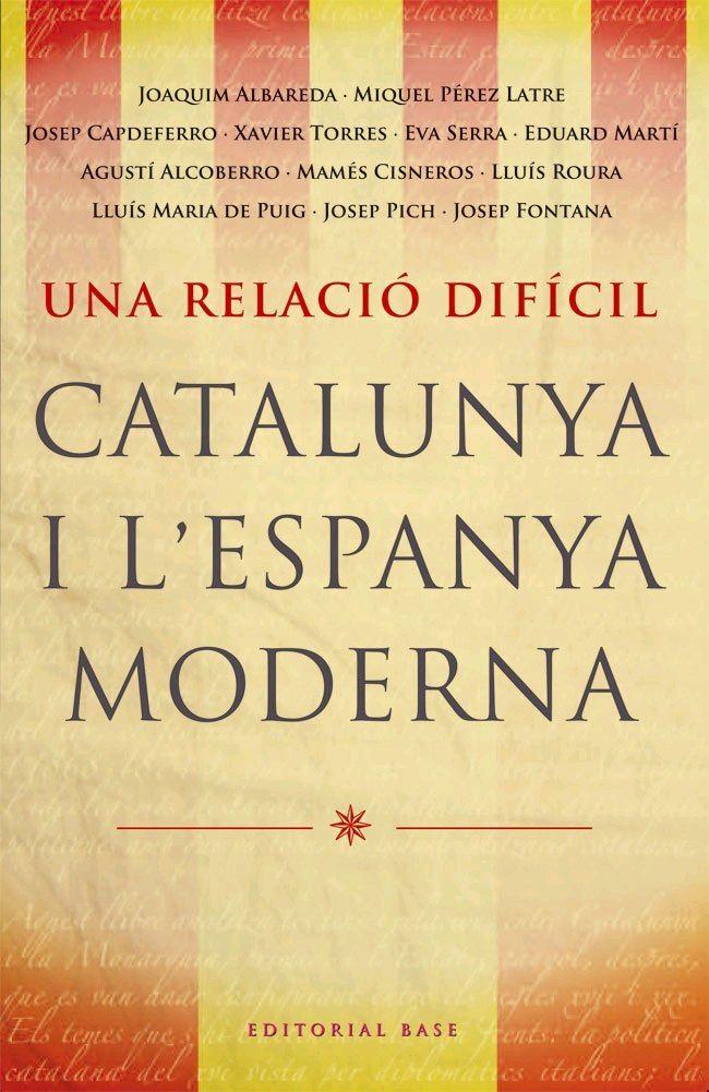 Una relació difícil. Catalunya i l'Espanya moderna