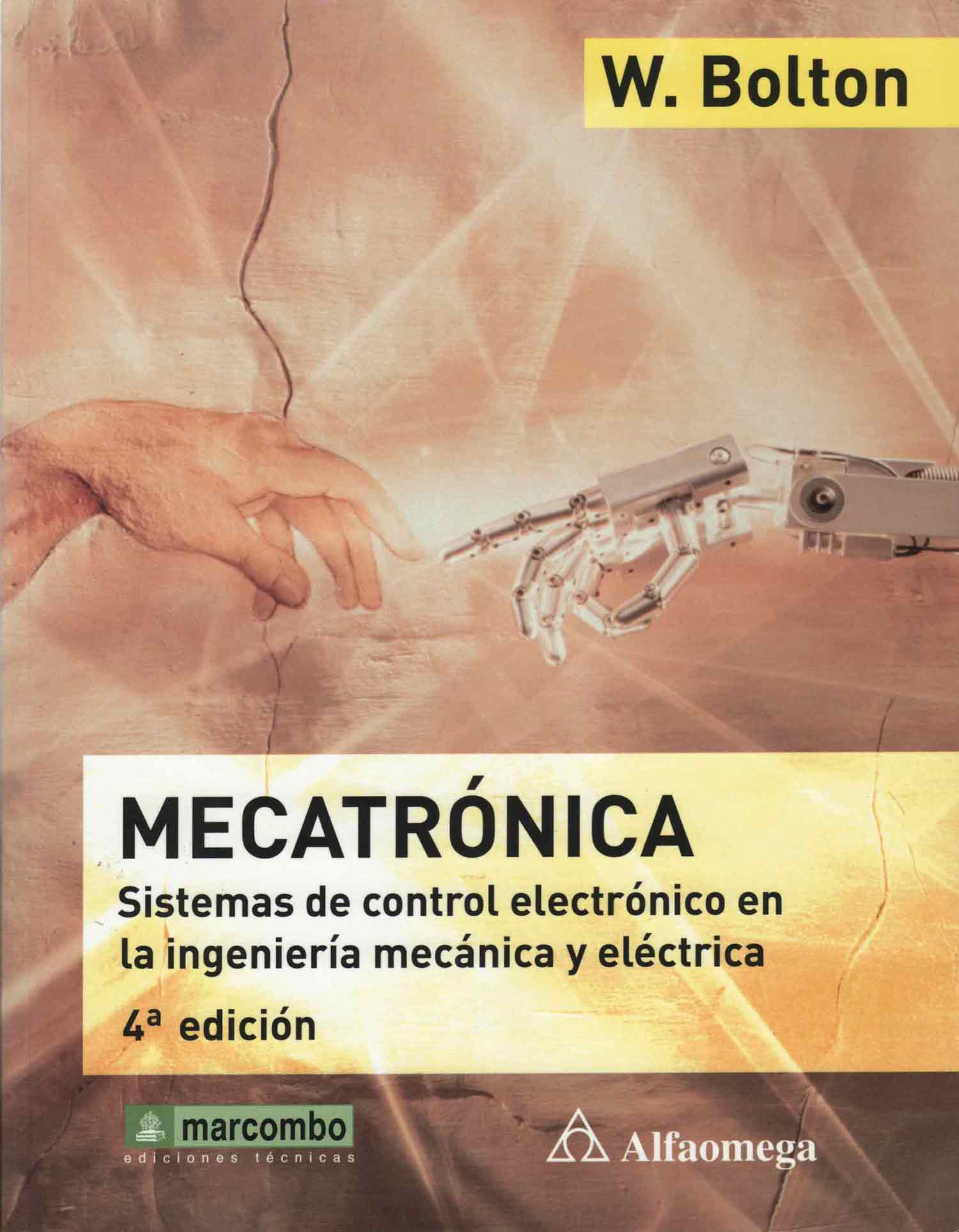 Mecatrónica. Sistemas de control electrónico en la ingeniería mecánica y eléctrica