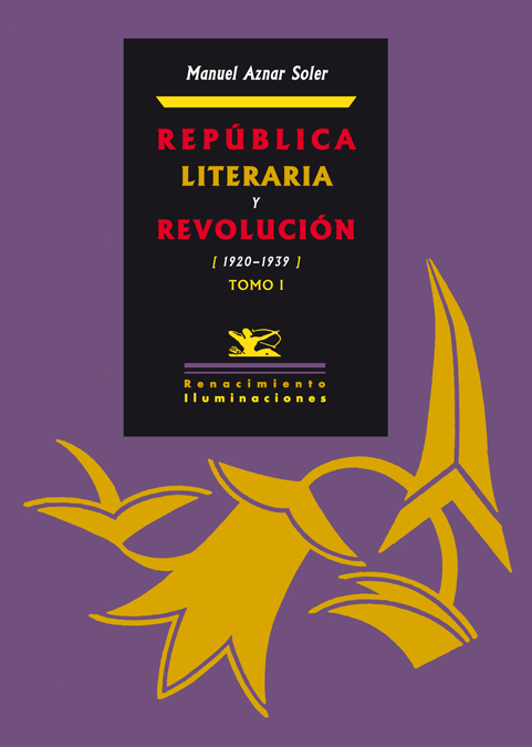 República literaria y Revolución, 1920-1939 (2 vols.)