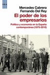 El poder de los empresarios. Política y economía en la España contemporánea (1875-2010)