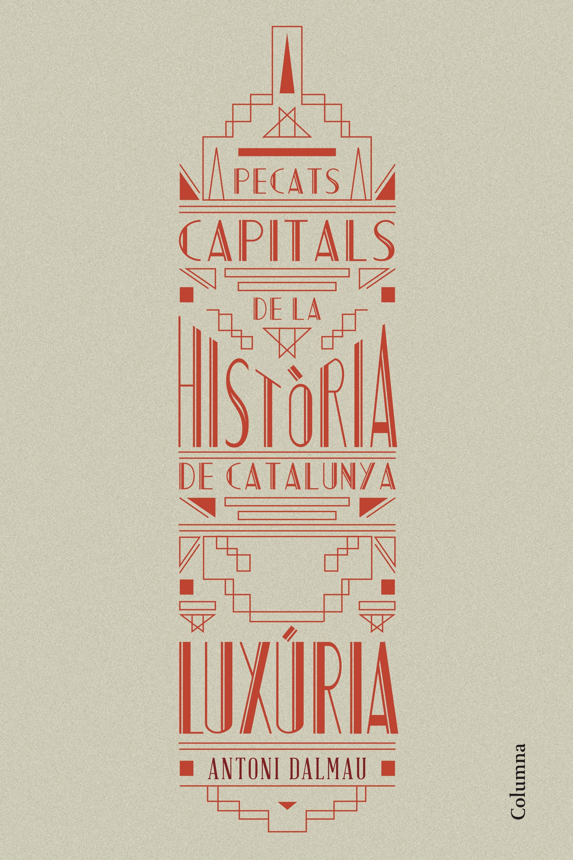 Pecats capitals de la Història de Catalunya. La luxúria