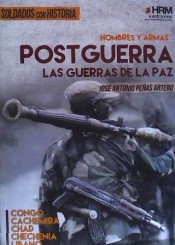 Hombres y Armas: Postguerra. Las guerras de la paz