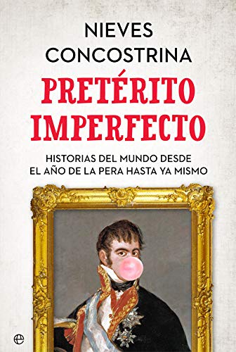 Pretérito imperfecto. Una mirada divertida a la historia