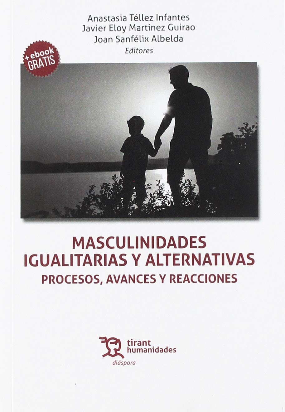 Masculinidades igualitarias y alternativas. Procesos, avances y reacciones