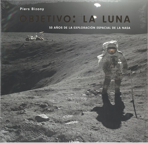 Objetivo: la luna. 50 años de la exploración espacial de la nasa