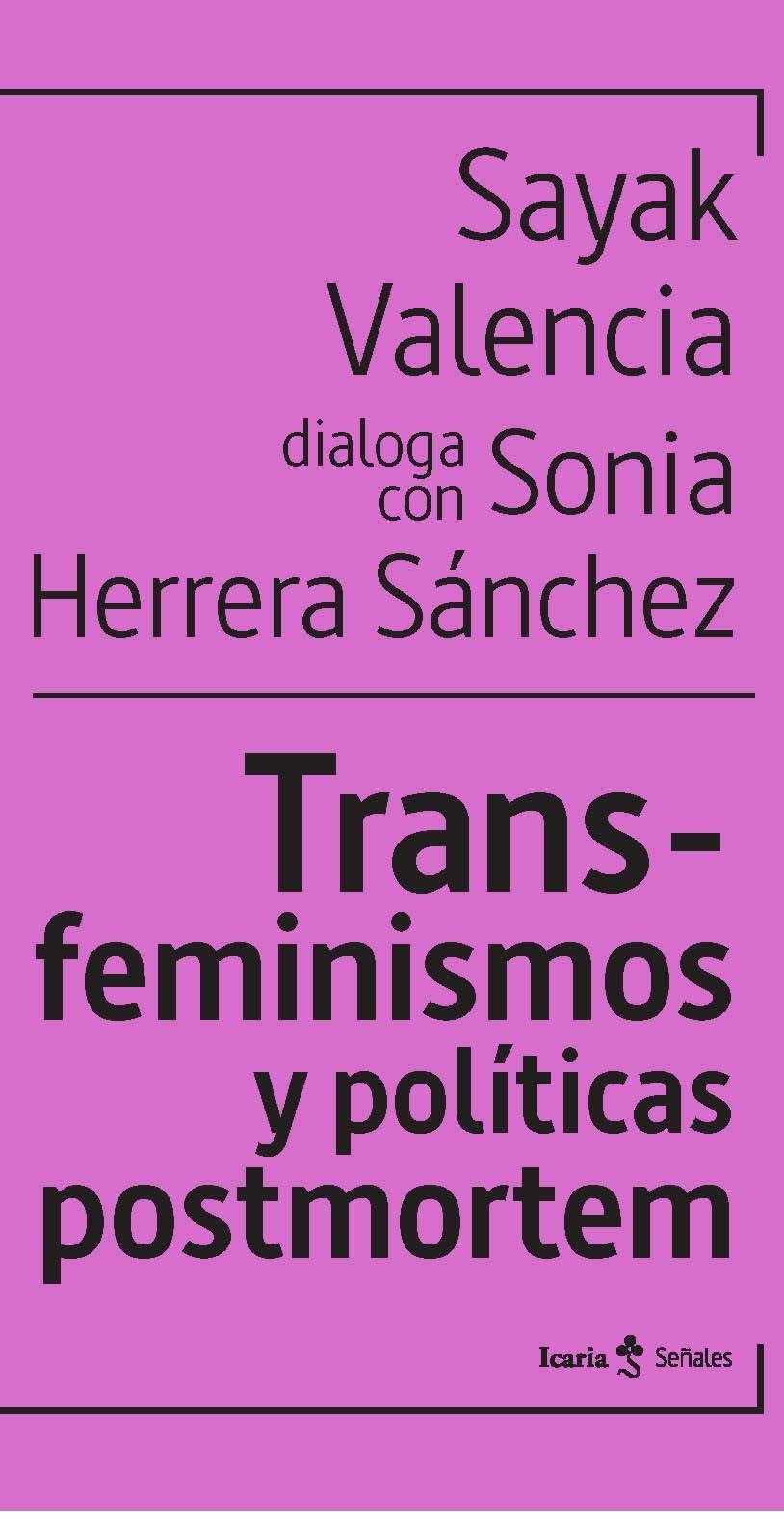 Transfeminismos y políticas postmortem