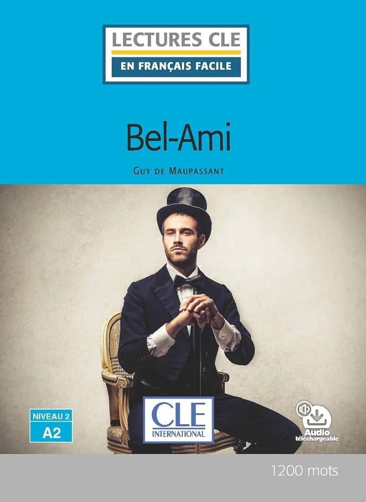 Bel-Ami - Niveau 3/B1 Livre   audio téléchargeable