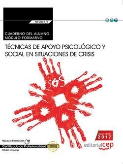 Cuaderno del alumno. Técnicas de apoyo psicológico y social en situaciones de crisis (Transversal: M