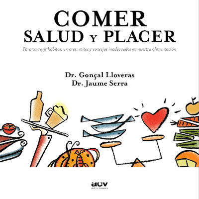 Comer: salud y placer