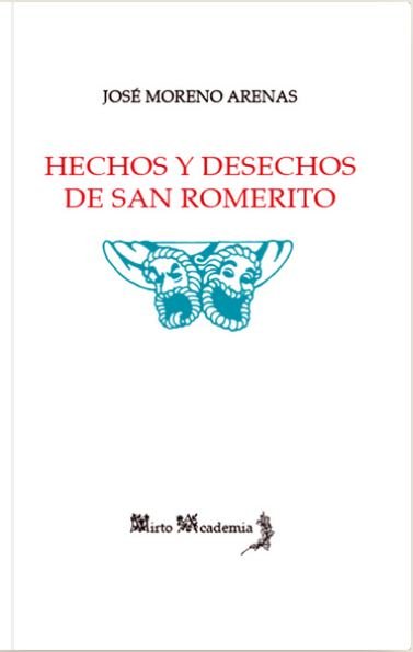 Hechos y desechos de San Romerito