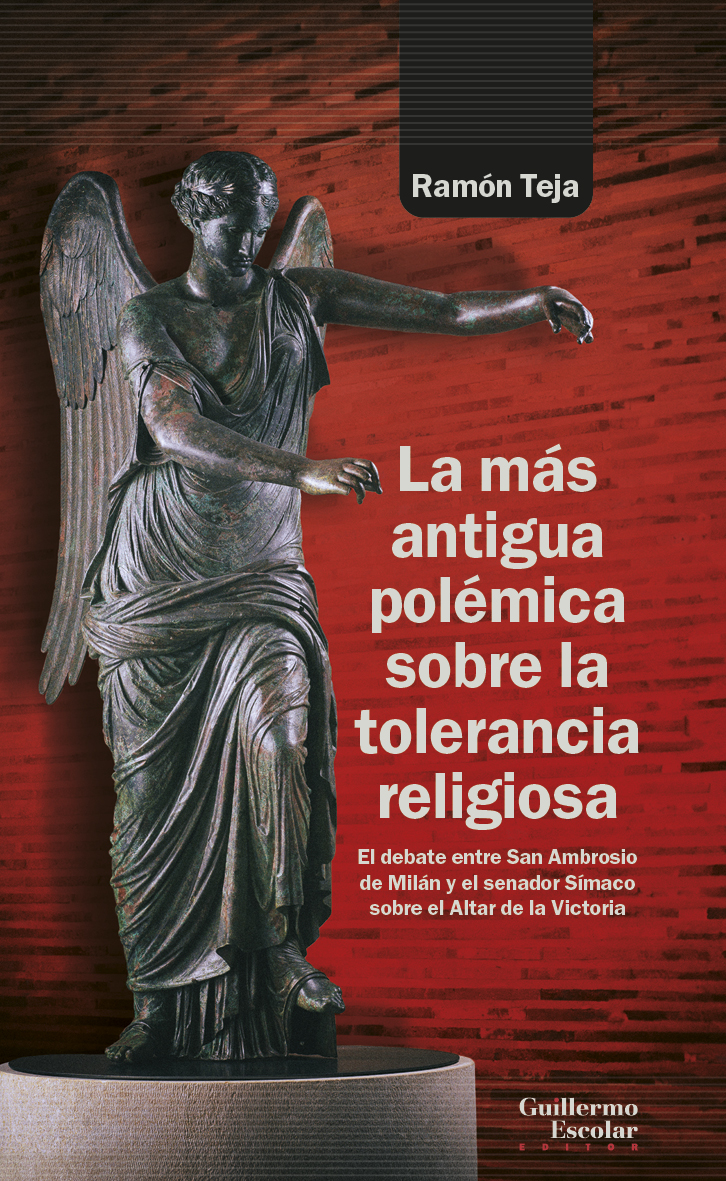 La más antigua polémica sobre la tolerancia religiosa: el debate entre San Ambrosio de Milán y el senador Símaco sobre el Altar de la Victoria