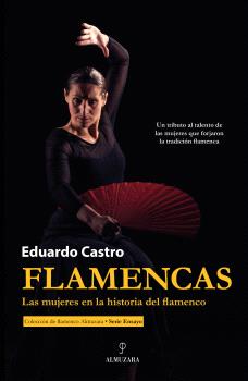 Flamencas: las mujeres en la historia del flamenco