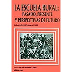 La escuela rural: pasado, presente y perspectivas de futuro