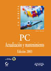 PC actualizacion y mantenimiento 2003