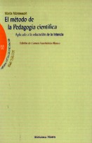 El método de la pedagogia científica. Aplicado a la educación de la infancia