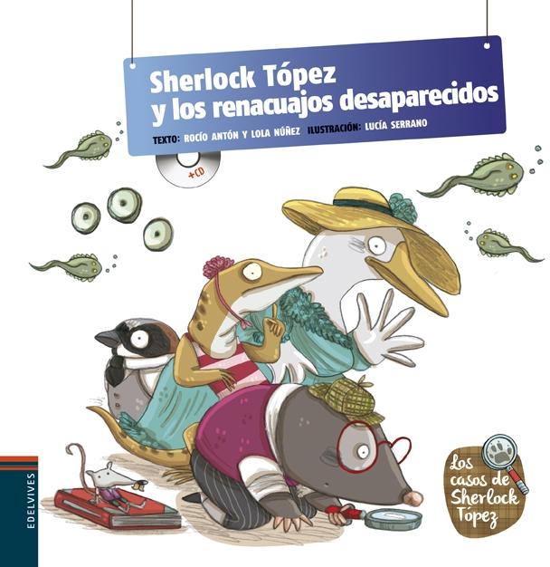 Sherlock Tópez y los renacuajos desaparecidos (con CD)