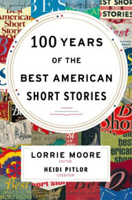 100 YEARS OF THE BEST AMERICAN SHORT STORIES