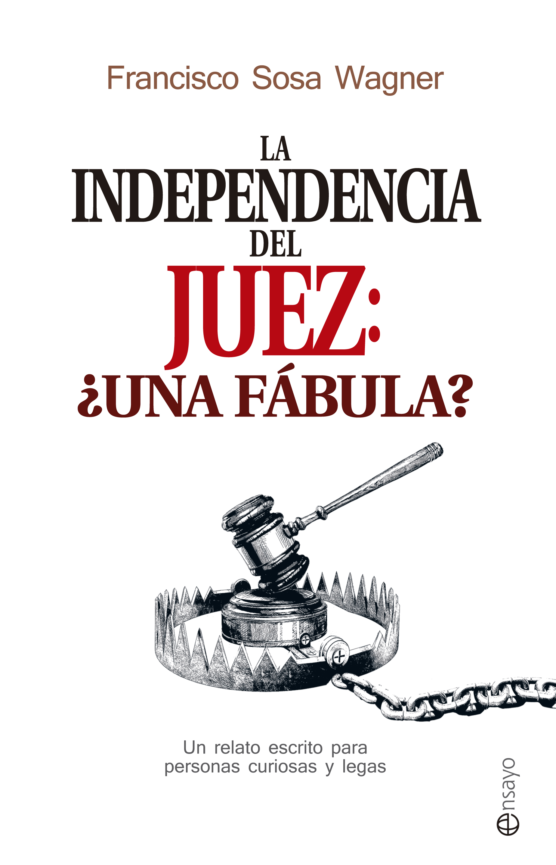 La independencia del juez. ¿Una fábula?