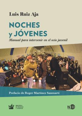 Noches y Jóvenes. Manual para intervenir en el ocio juvenil