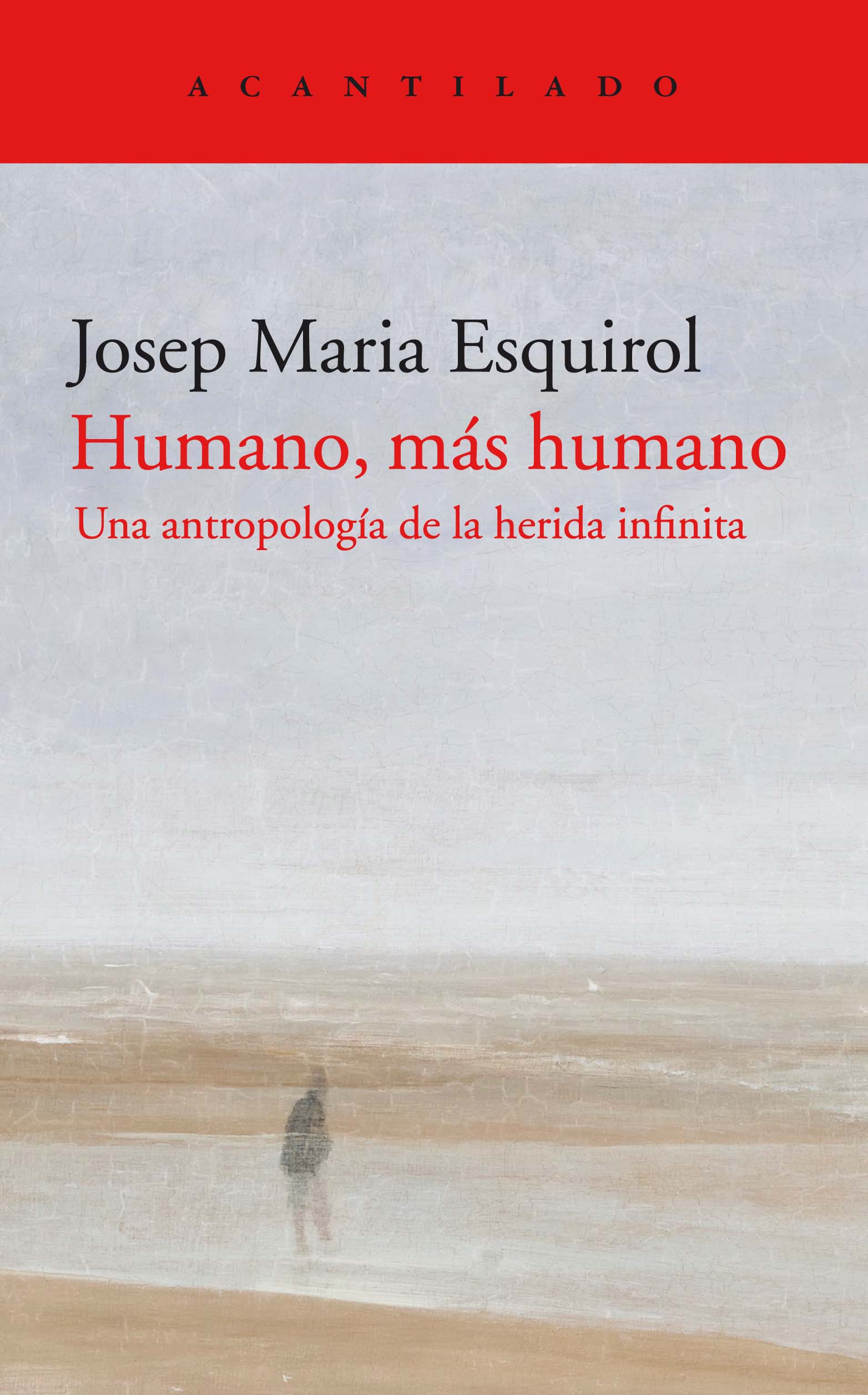 Humano, más humano: una antropología de la herida infinita