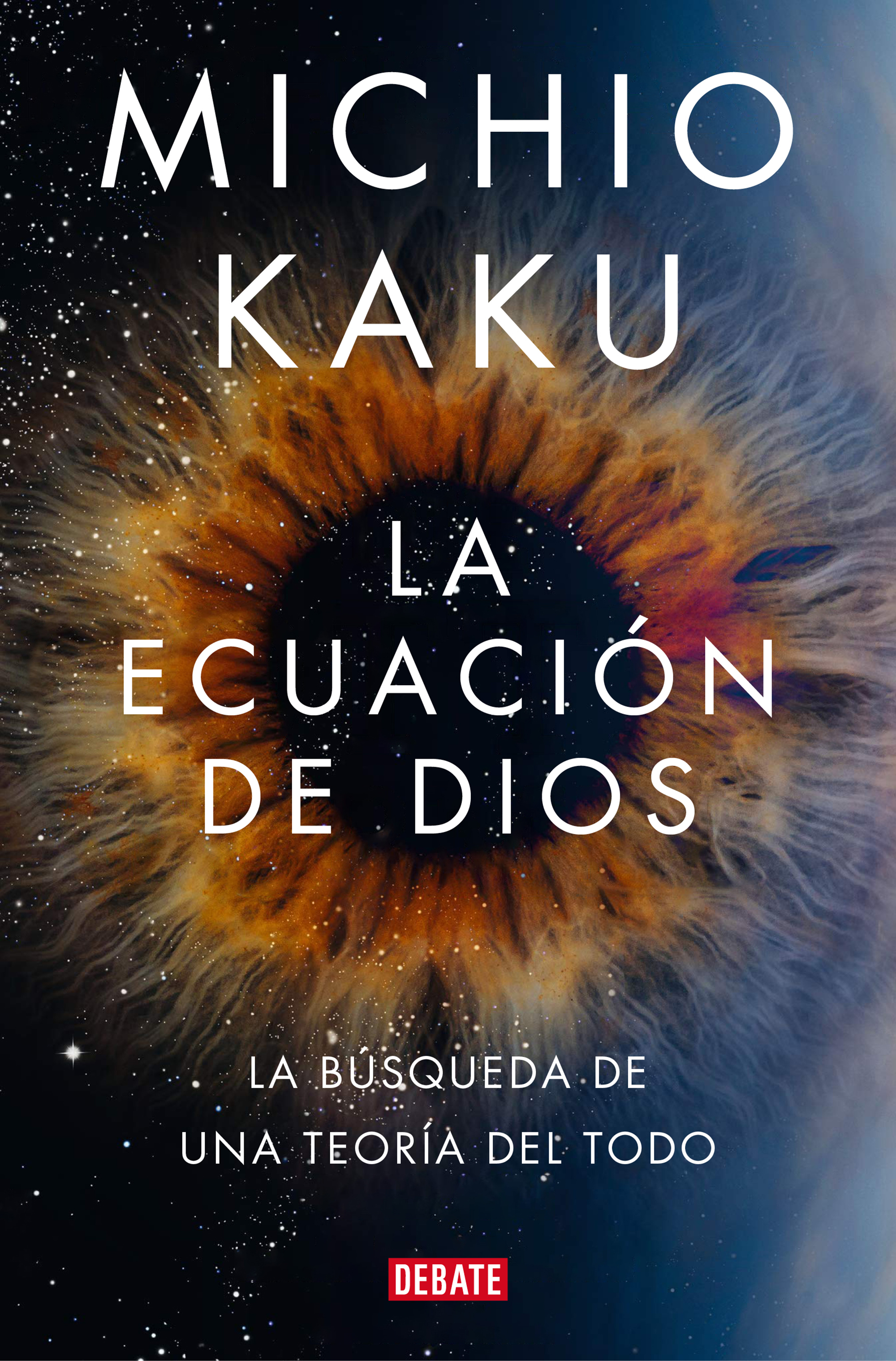 La ecuación de Dios. La búsqueda de una teoría del todo