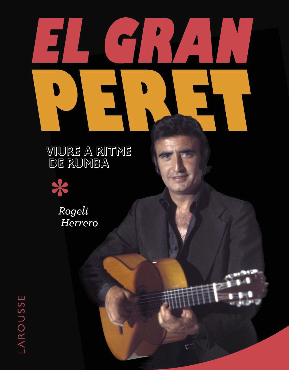 El gran Peret. Viure a ritme de rumba