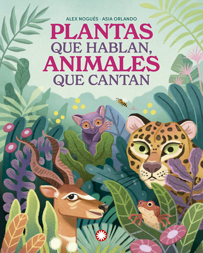 Plantas que hablan animales que cantan