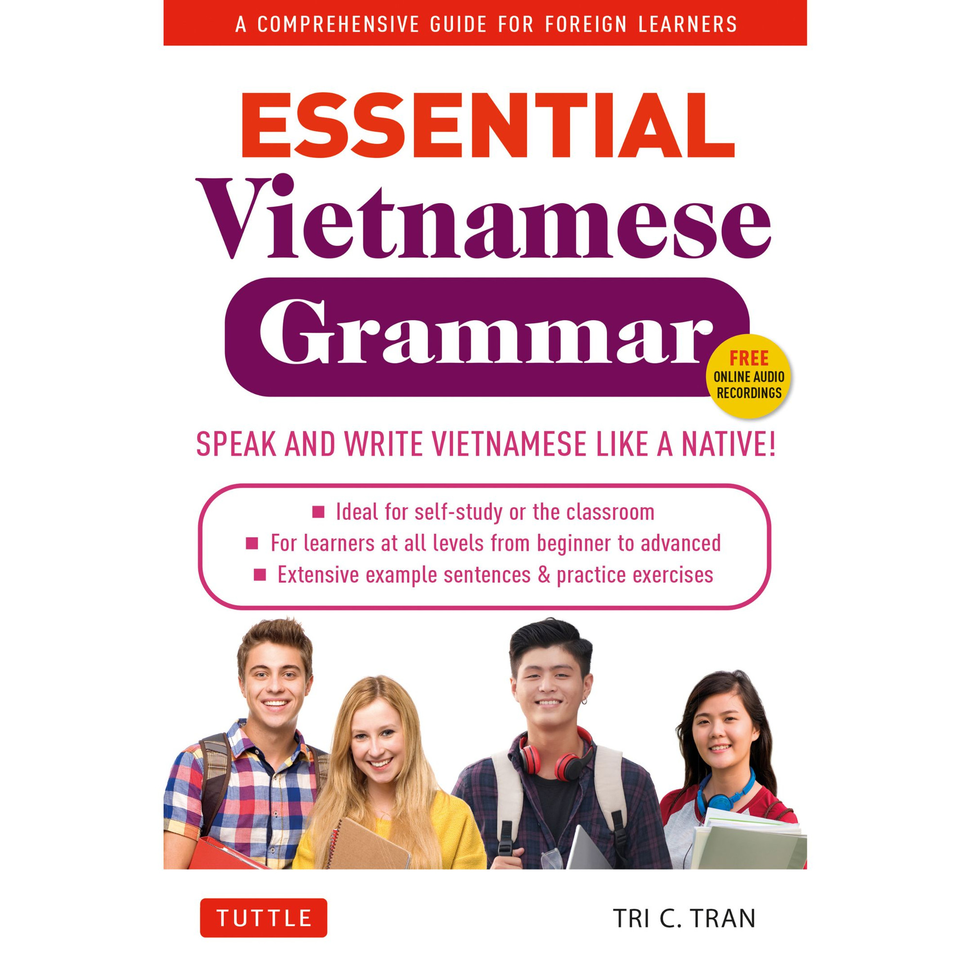 Essential Vietnamese Grammar : A Comprehensive Guide for Foreign Learners (Free Online Audio Recordings)