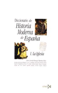 Diccionario de Historia Moderna de España I. La iglesia