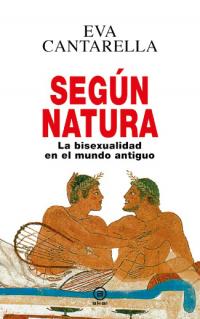 Según natura. La bisexualidad en el mundo antiguo