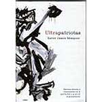 Ultrapatriotas. Extrema derecha y nacionalismo de la Guerra Fría a la era de la globalización