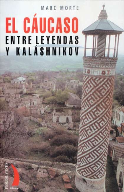 El  Cáucaso. Entre leyendas y Kaláshnikov