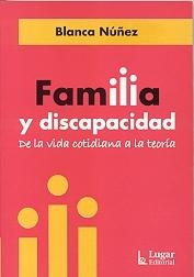 Familia y discapacidad de la vida cotidiana a la teoría