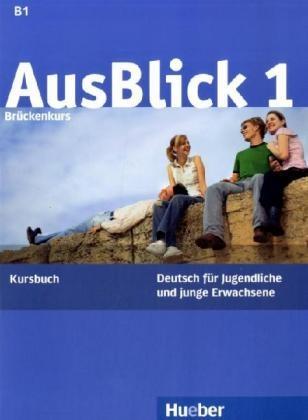 AusBlick 1 (nivel B1-B2) Kursbuch