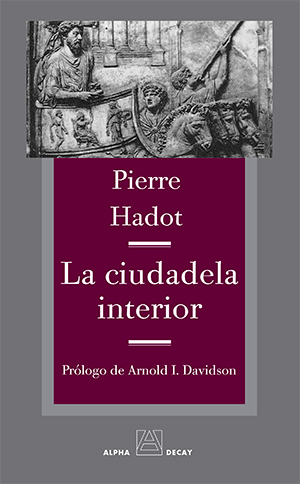 La ciudadela interior: introducción a las Meditaciones de Marco Aurelio (Segunda edición revisada)