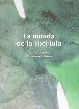 La mirada de la libèl·lula. Una visió sobre l'educació artística