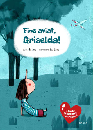 Fins aviat, Griselda!