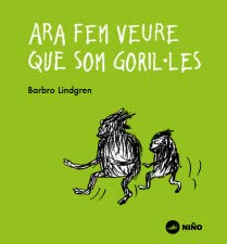 Ara Fem Veure Que Som Goril·Les (Premi Astrid Lindgren memorial 2014)