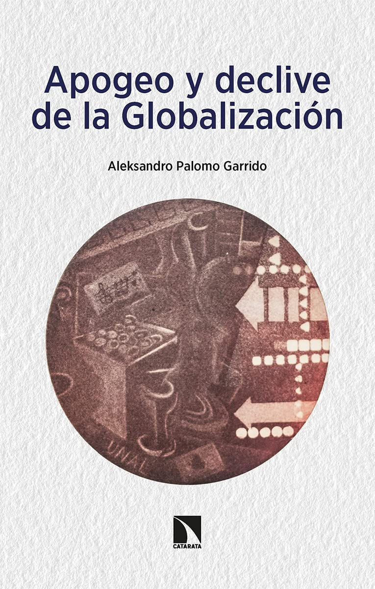 Apogeo y declive de la Globalización