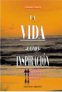 La vida como inspiración un camino trazado sobre la libertad temporal