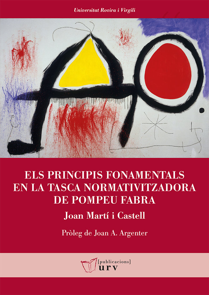 Els principis fonamentals en la tasca normativitzadora de Pompeu Fabra