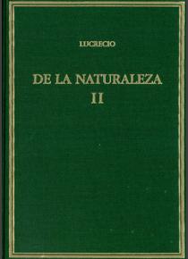 De la naturaleza / De rerum natura: Vol. II: Libros IV-VI (Edición bilingüe)