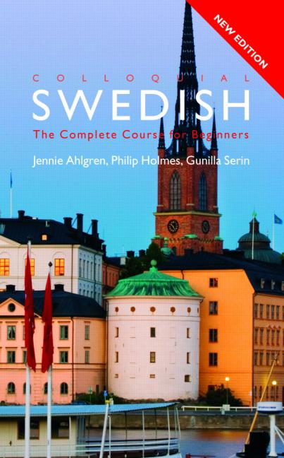 Colloquial Swedish. The Complete Course for Beginners