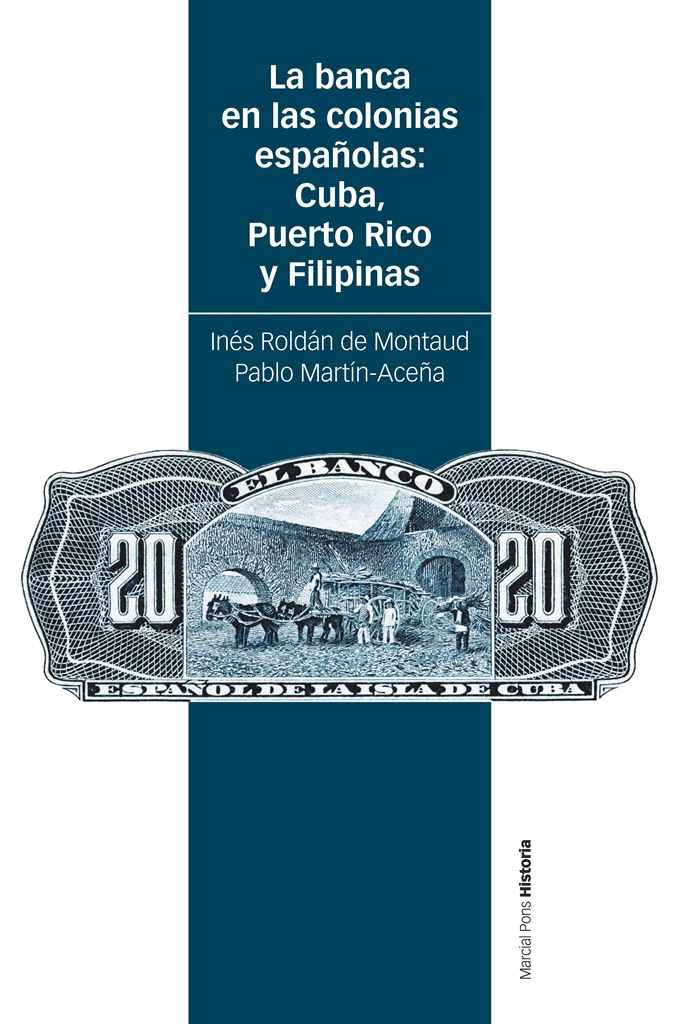 La banca en las colonias españolas: Cuba, Puerto Rico y Filipinas